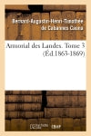 Armorial des Landes. Tome 3 (Ed.1863-1869) book