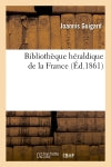 Bibliothèque héraldique de la France (Ed.1861) book