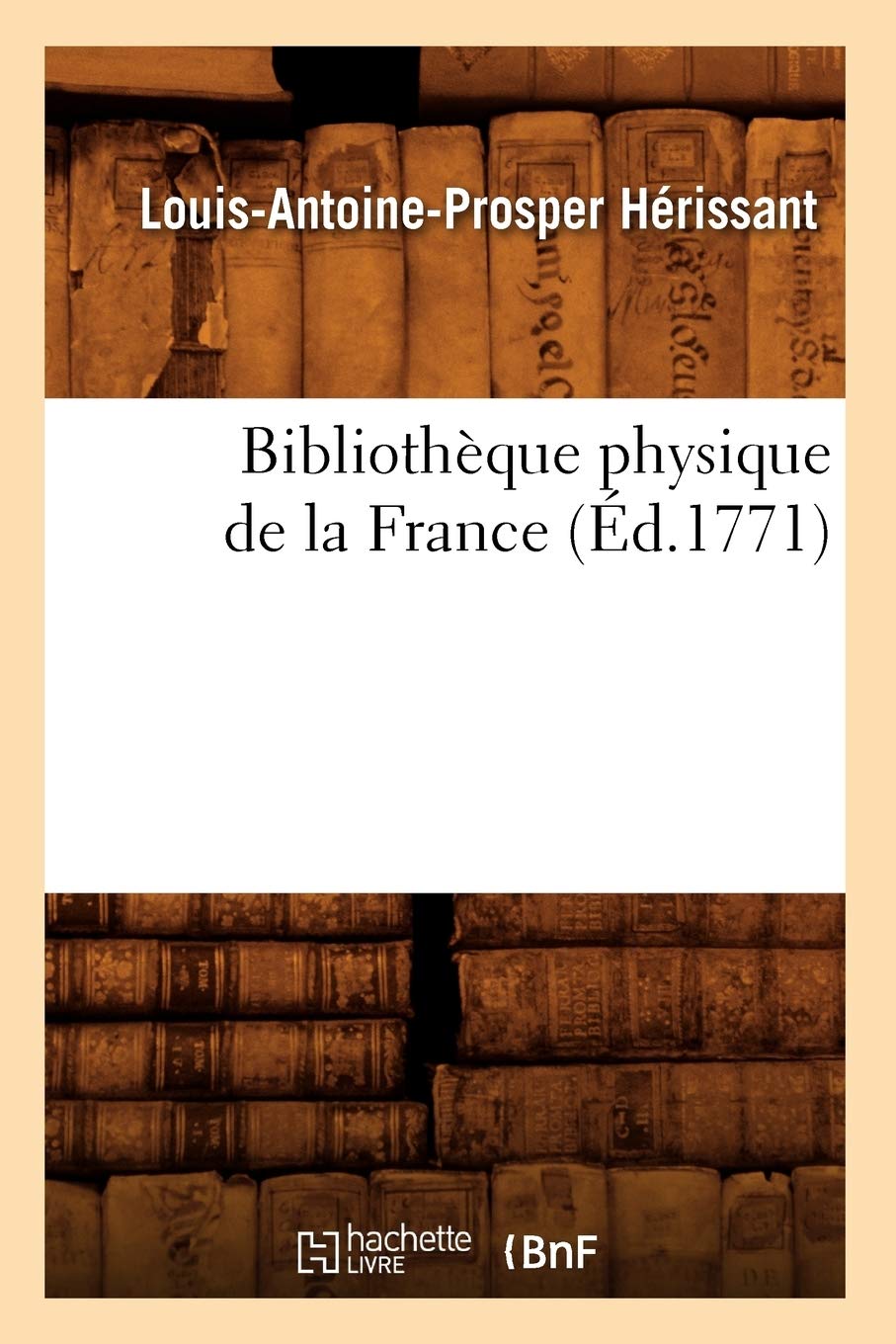 Bibliothèque physique de la France (Éd.1771) book