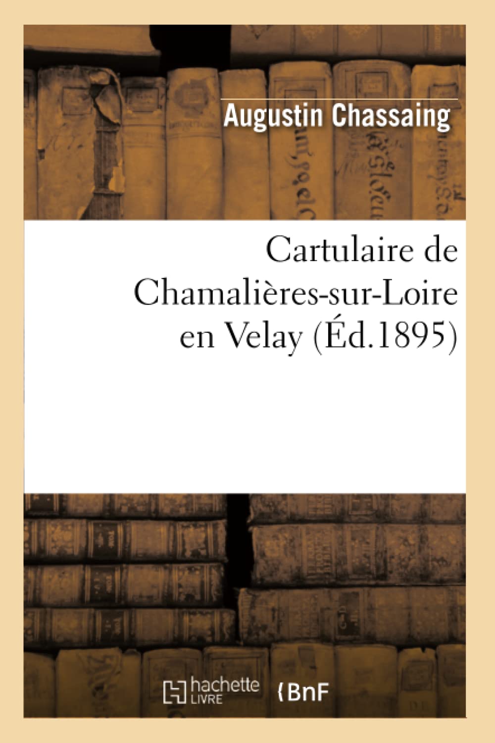 Cartulaire de Chamalières-sur-Loire en Velay (Éd.1895) book