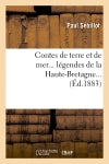 Contes de terre et de mer, légendes de la Haute-Bretagne (Ed.1883) book