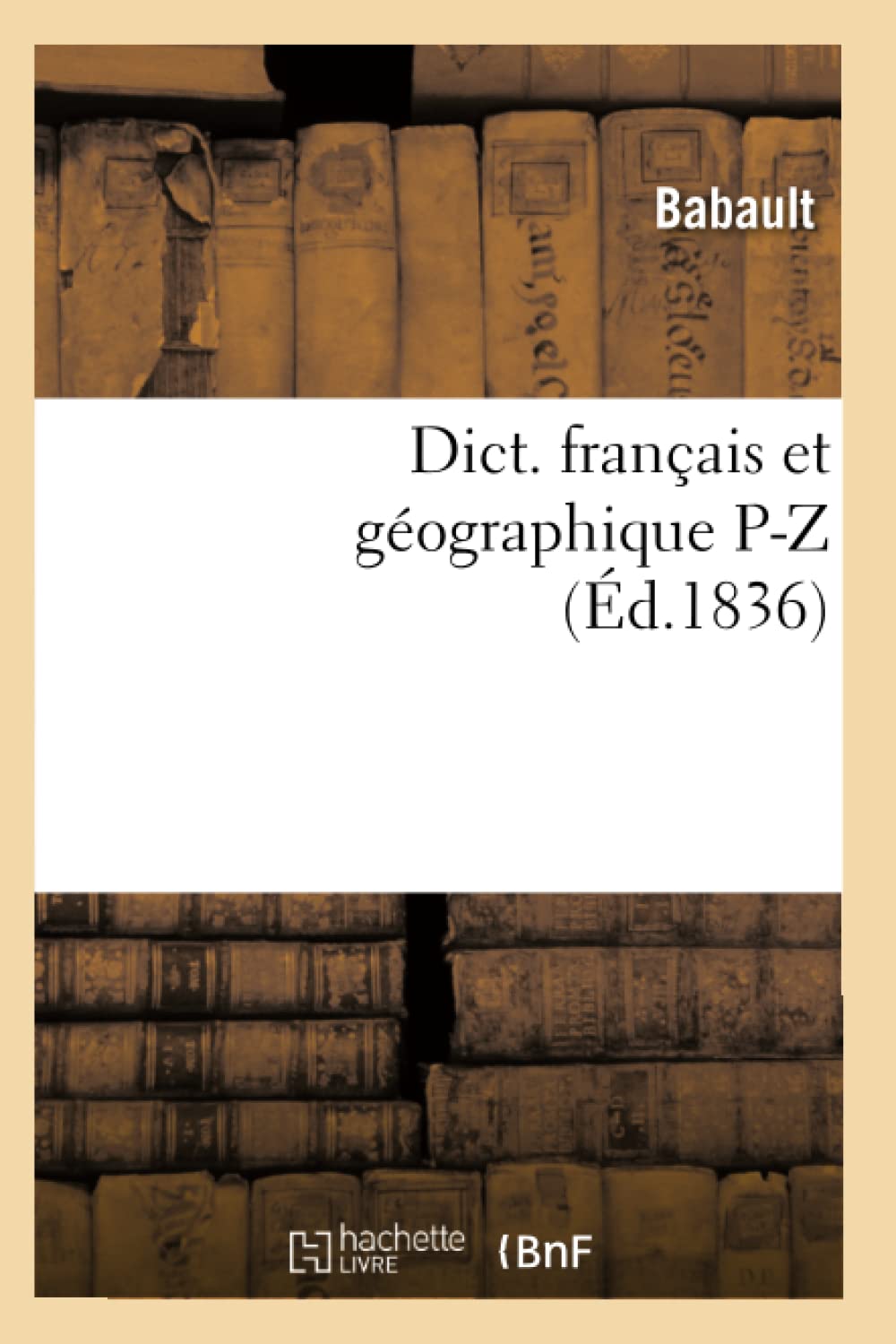 Dict. français et géographique P-Z (Éd.1836) book