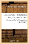 Dict. universel de la langue françoise, avec le latin, et manuel d'orthographe (Ed.1803) Foreign Languages ​​& Dictionaries
