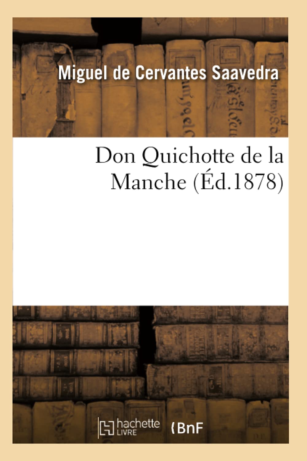 Don Quichotte de la Manche (Éd.1878) book
