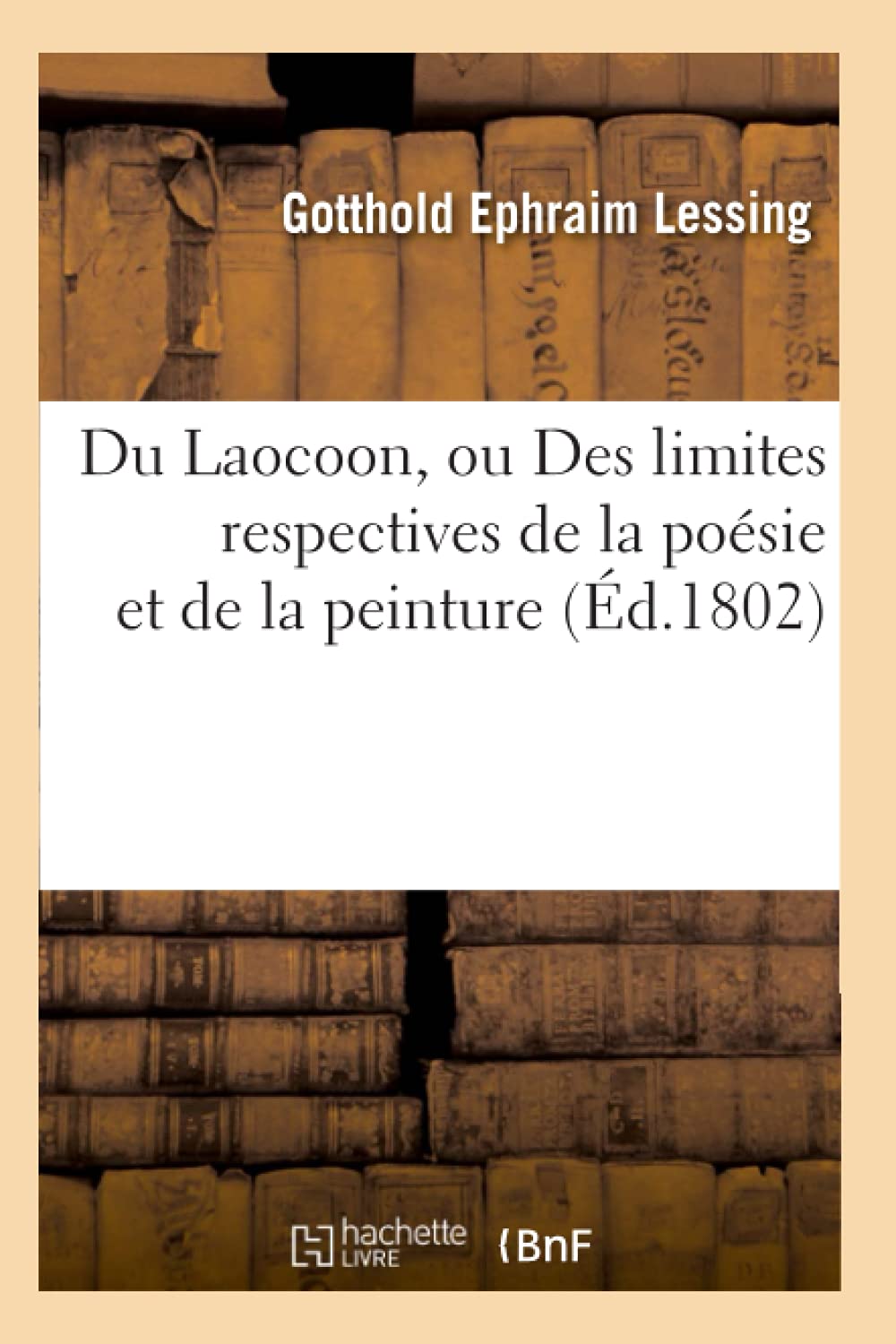 Du Laocoon, ou Des limites respectives de la poésie et de la peinture (Éd.1802) book