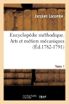 Encyclopédie méthodique. Arts et métiers mécaniques. Tome 1 (Ed.1782-1791) Film, Art & Culture