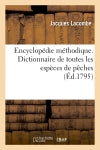 Encyclopédie méthodique. Dictionnaire de toutes les espèces de pêches (Ed.1795) book