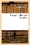 Espagne et Portugal, (Ed.1890) Politics & History