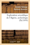 Exploration scientifique de l'Algérie, archéologie (Ed.1850) Politics & History