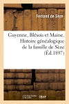 Guyenne, Blésois et Maine. Histoire généalogique de la famille de Sèze (Ed.1897) book