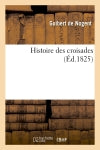 Histoire des croisades (Ed.1825) book