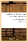La chanson de nos jours, chansons populaires contemporaines (Ed.1844) Arts & Music