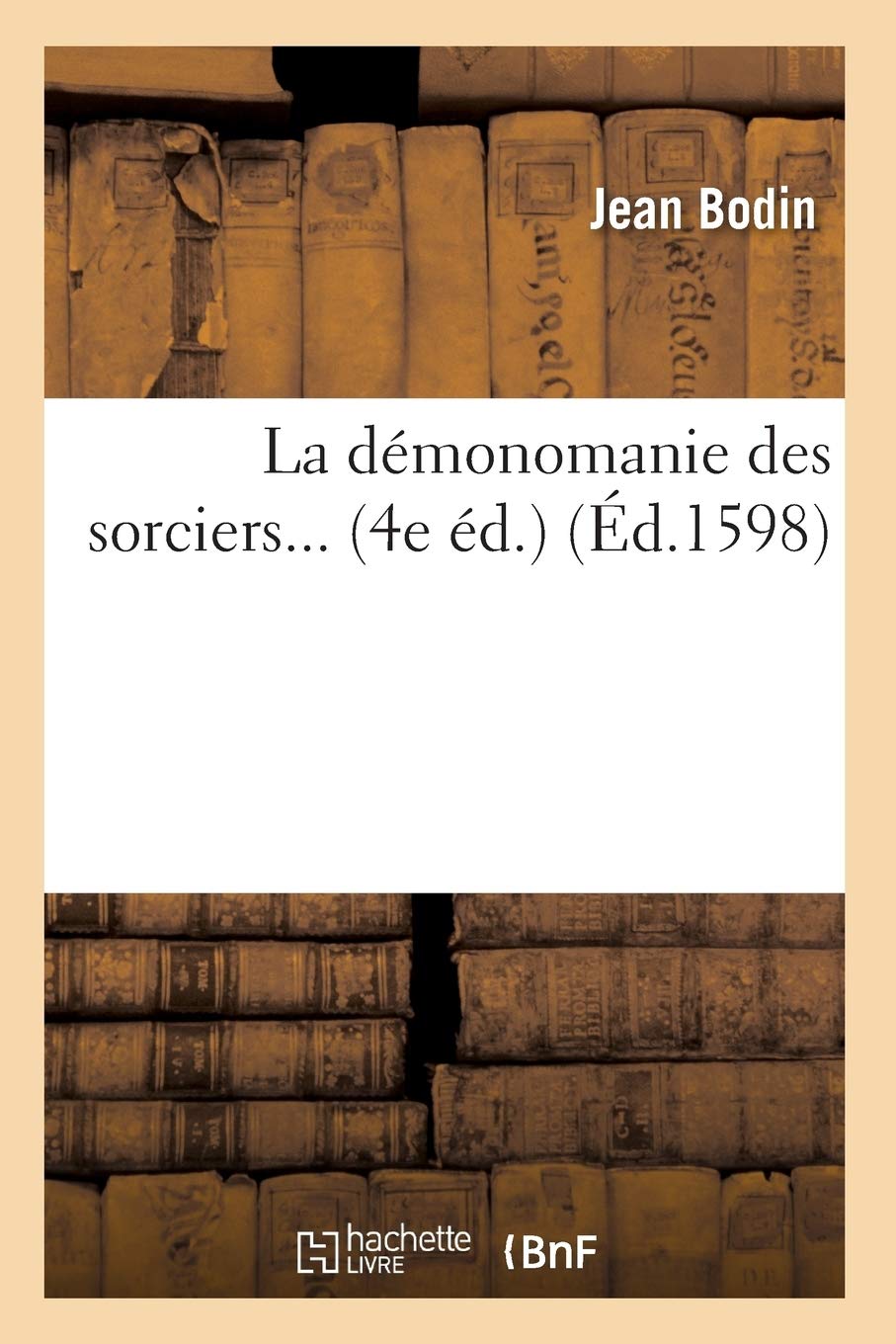 La démonomanie des sorciers (Éd.1598) book