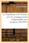 La Tripolitaine et la Tunisie, avec les renseignements indispensables aux voyageurs, (Ed.1881) Geology & Geography