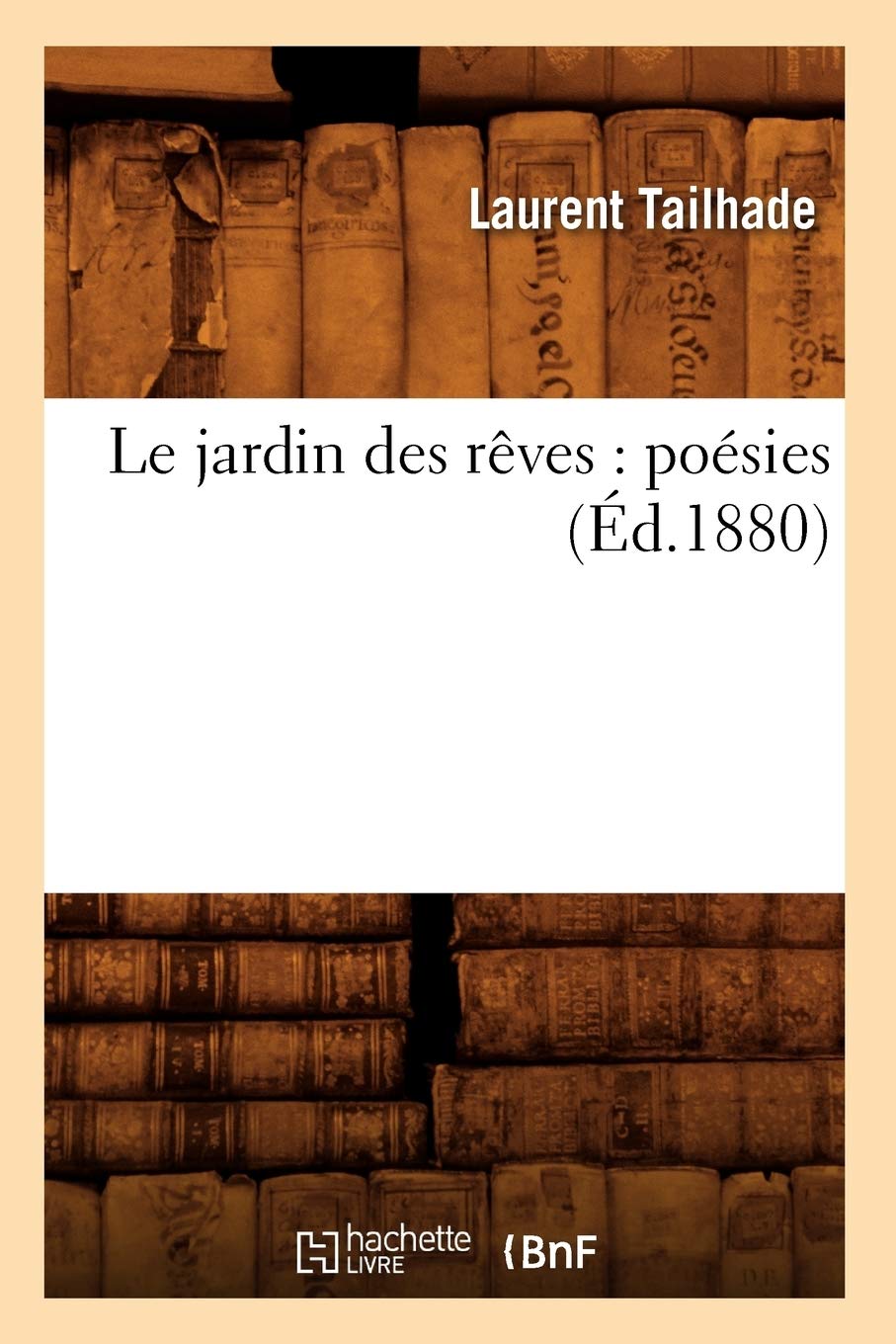 Le jardin des rêves : poésies (Éd.1880) book