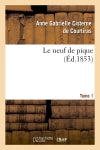 Le neuf de pique. Tome 1 (Ed.1853) Classics
