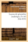 Leçons de géométrie analytique (3e éd) (Ed.1834) Mathematics