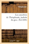 Les caractères de Théophraste , traduits du grec, (Ed.1688) book