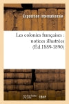 Les colonies françaises : notices illustrées (Ed.1889-1890) Geology & Geography
