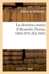 Les dernières années d'Alexandre Dumas, 1864-1870 (Ed.1883) book
