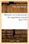 Mémoire sur la découverte du magnétisme animal , (Ed.1779) book