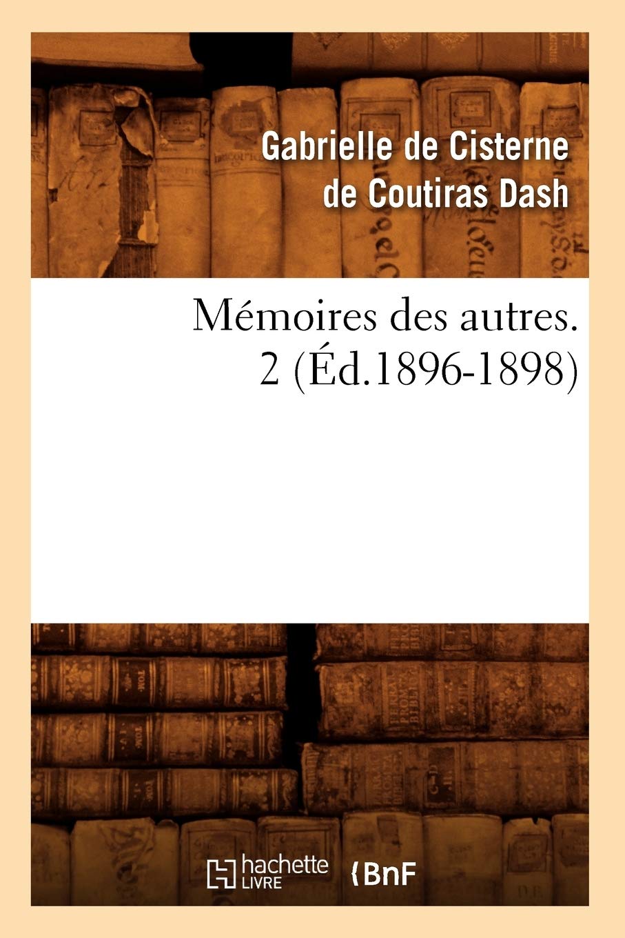 Mémoires des autres. 2 (Éd.1896-1898) book