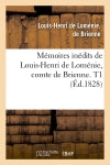 Mémoires inédits de Louis-Henri de Loménie, comte de Brienne. T1 (Ed.1828) book