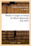 Modes et usages au temps de Marie-Antoinette (Ed.1885) Books