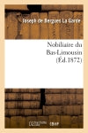 Nobiliaire du Bas-Limousin (Ed.1872) book