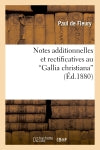 Notes additionnelles et rectificatives au Gallia christiana (Ed.1880) book
