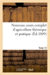 Nouveau cours complet d'agriculture théorique et pratique. Tome 12 (Ed.1809) Natural Sciences