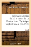 Nouveaux voyages de M. le baron de La Hontan dans l'Amérique septentrionale. Tome 2 (Ed.1703) Geology & Geography