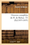 Oeuvres complètes de H. de Balzac. T1 (Ed.1853-1855) Contemporary literature