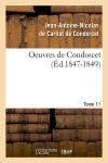 Oeuvres de Condorcet. Tome 11 (Ed.1847-1849) Contemporary literature