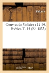 Oeuvres de Voltaire 12-14. Poésies. T. 14 (Ed.1833) Classics