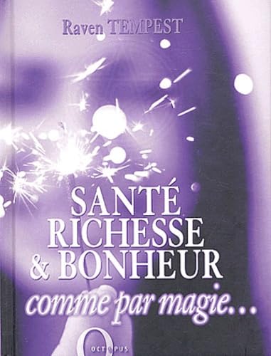 Santé, richesse et bonheur comme par magie... Books