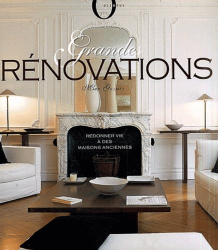 Grandes rénovations: Redonner vie à des maisons anciennes Books