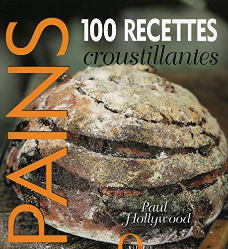 Pains : 100 Recettes croustillantes Books