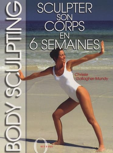 Body Sculpting: Sculpter son corps en 6 semaines book