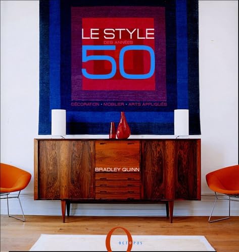 Le style des années 50: Décoration ; Mobilier ; Arts appliqués Books