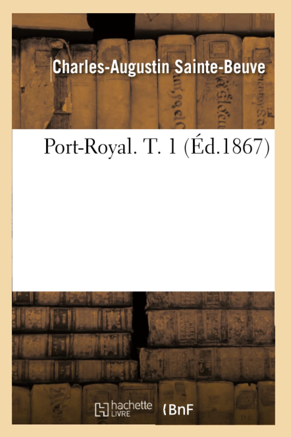 Port-Royal. T. 1 (Éd.1867) book