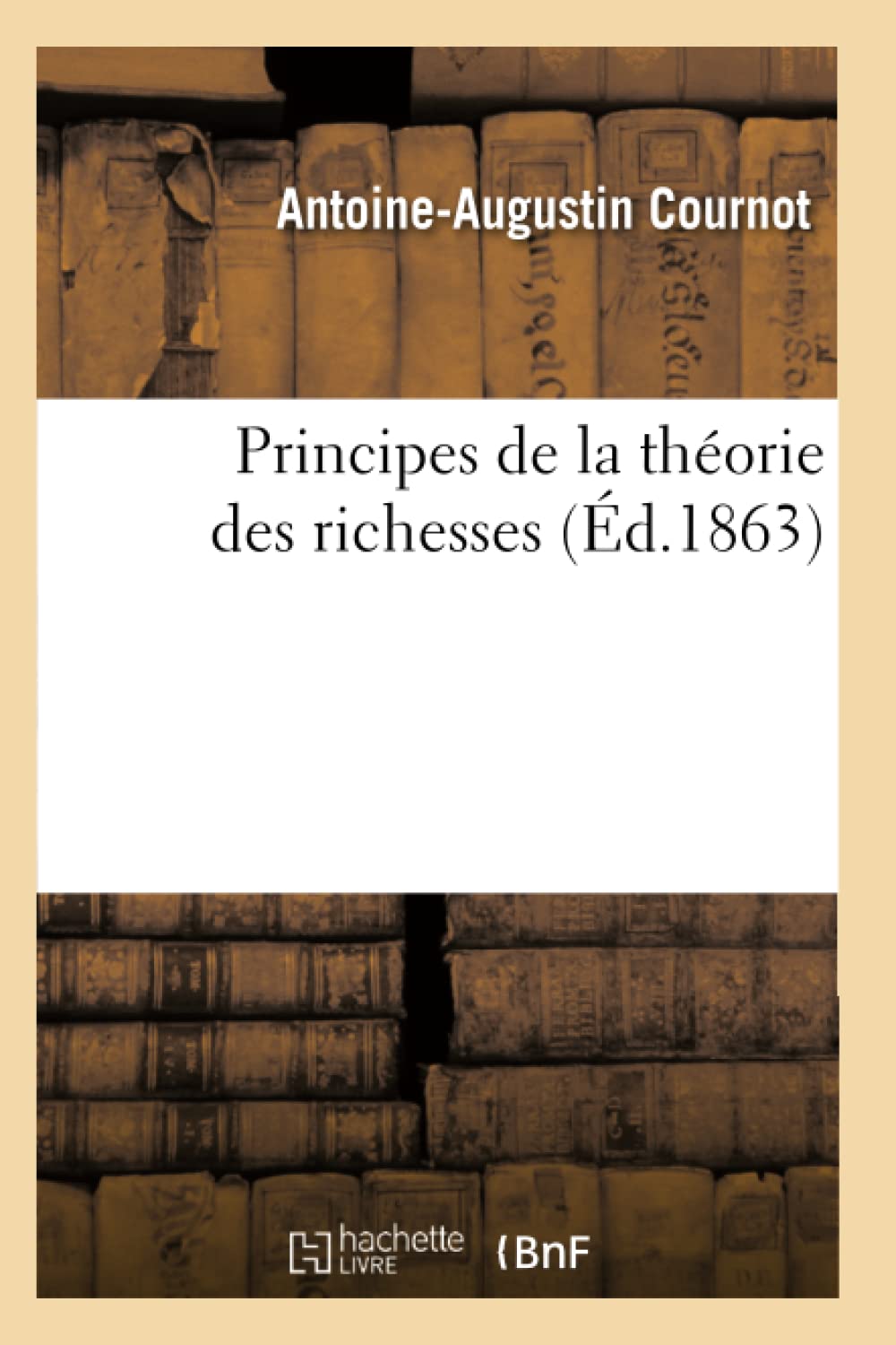 Principes de la théorie des richesses (Éd.1863) book