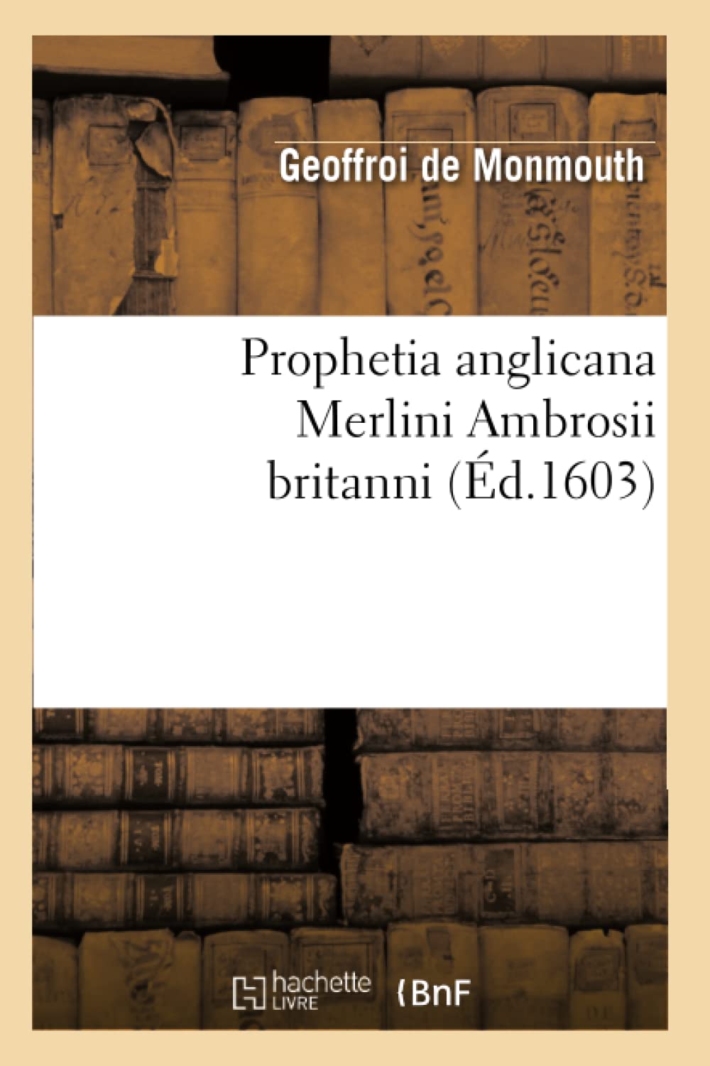 Prophetia anglicana Merlini Ambrosii britanni (Éd.1603) book