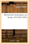 Recherches historiques sur Tanlay (Ed.1882-1890) book