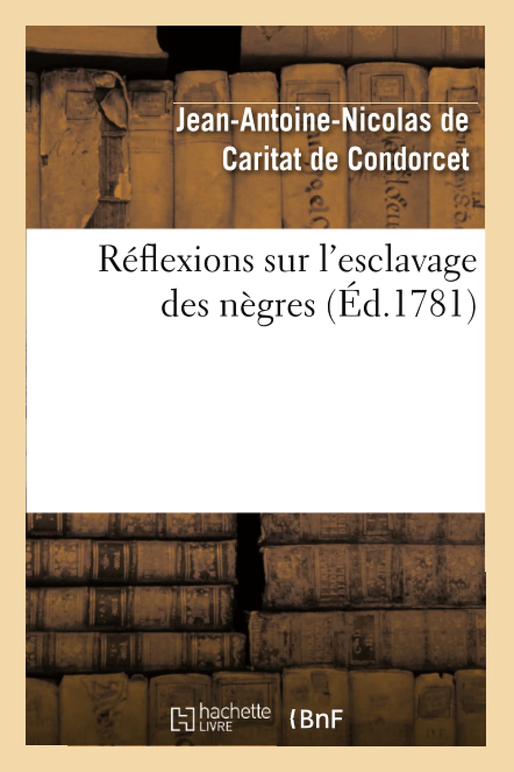 Réflexions sur l'esclavage des nègres (Éd.1781) book
