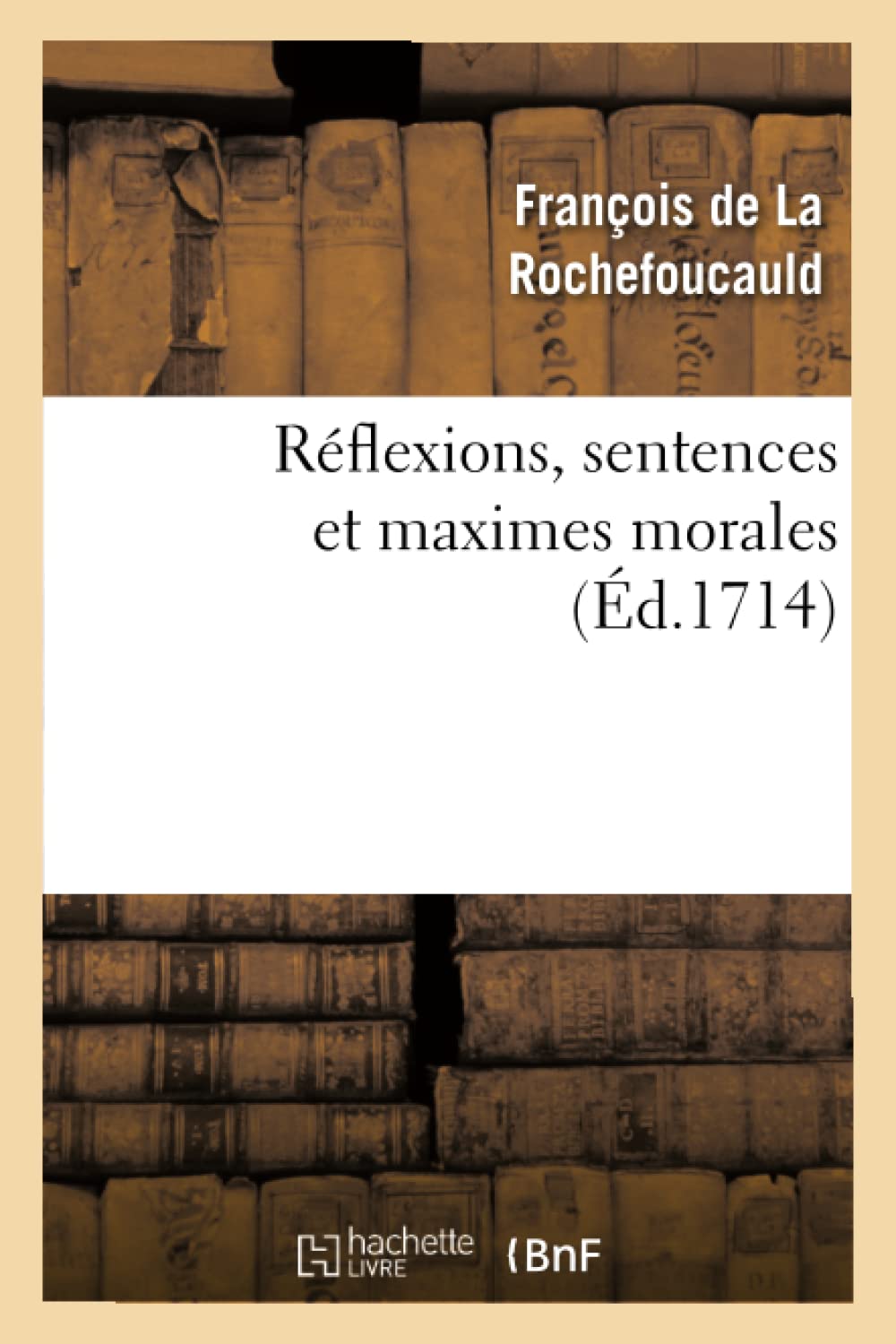 Réflexions, sentences et maximes morales (Éd.1714) book