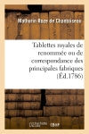 Tablettes royales de renommée ou de correspondance des principales fabriques (Ed.1786) book