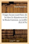 Usages locaux ayant force de loi dans le département de la Haute-Garonne, recueillis (Ed.1878) Law
