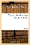 Voyages dans les Alpes. Tome 1 (Ed.1779-1796) book
