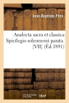 Analecta sacra et classica Spicilegio solesmensi parata. [VII] (Ed.1891) Philosophy